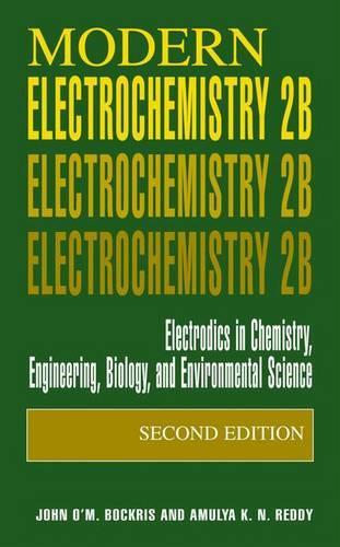 Паперова книга «Modern Electrochemistry 2B: Electrodics in Chemistry, Engineering, Biology and Environmental Science», авторів Амулія К.Н. Редді, Джон O'M. Бокріс - фото №1