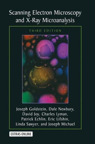 Паперова книга «Scanning Electron Microscopy and X-Ray Microanalysis: Third Edition», авторів Чарльз Е. Лайман, Дейл Е. Ньюбері, Девід К. Джой, Ерік Ліфшин, Джей Р. Майкл, Йозеф Гольдштейн, Лінда Сойєр, Патрік Ехлін - фото №1