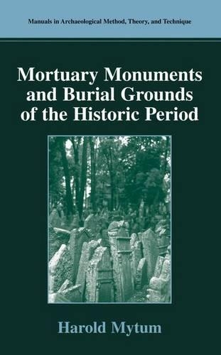Бумажная книга «Mortuary Monuments and Burial Grounds of the Historic Period», автор Гарольд Майтум - фото №1