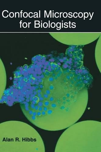 Бумажная книга «Confocal Microscopy for Biologists», автор Алан Р. Хиббс - фото №1