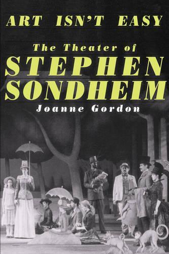 Бумажная книга «Art Isn't Easy: The Theater Of Stephen Sondheim», автор Джоанна Гордон - фото №1