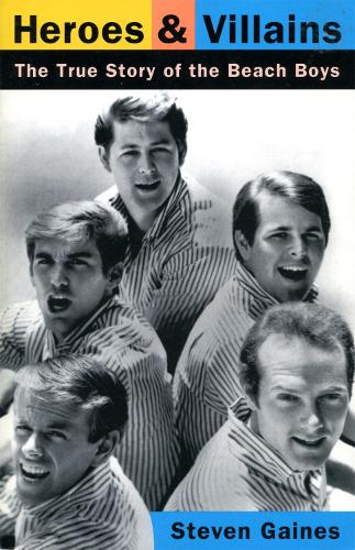 Бумажная книга «Heroes And Villains: The True Story Of The Beach Boys», автор Стивен Гейнс - фото №1
