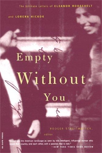 Бумажная книга «Empty Without You: The Intimate Letters Of Eleanor Roosevelt And Lorena Hickok», автор Роджер Стрейтматтер - фото №1