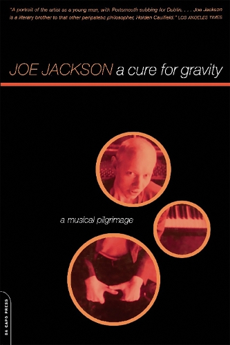 Паперова книга «A Cure For Gravity: A Musical Pilgrimage», автор Джо Джексон - фото №1
