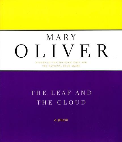 Бумажная книга «The Leaf And The Cloud: A Poem», автор Мэри Оливер - фото №1