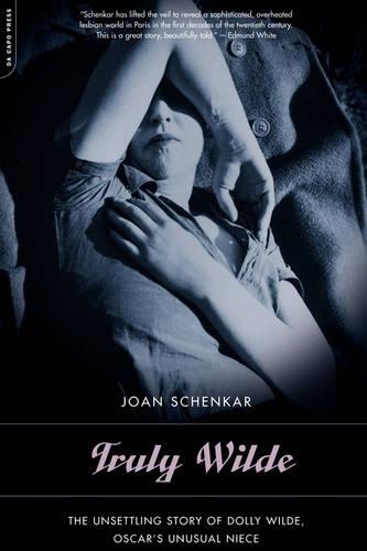 Бумажная книга «Truly Wilde: The Unsettling Story Of Dolly Wilde, Oscar's Niece», автор Джоан Шенкар - фото №1