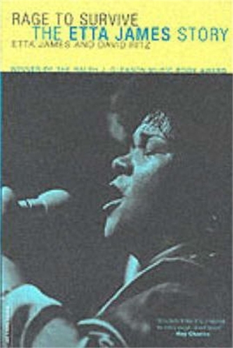 Паперова книга «Rage To Survive: The Etta James Story», авторів Девід Рітц, Етта Джеймс - фото №1