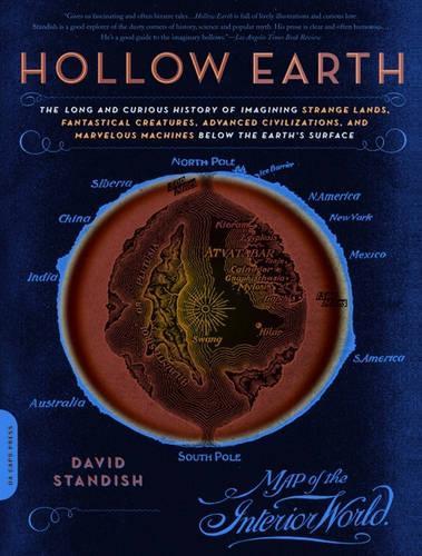 Паперова книга «Hollow Earth: The Long and Curious History of Imagining Strange Lands, Fantastical Creatures, Advanced Civilizations, and Marvelous Machines Below the Earth's Surface», автор Девід Стендіш - фото №1