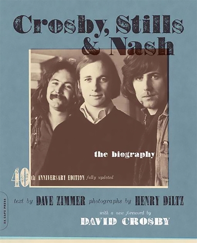 Паперова книга «Crosby, Stills & Nash: The Biography», авторів Дейв Зіммер, Генрі Дільц - фото №1