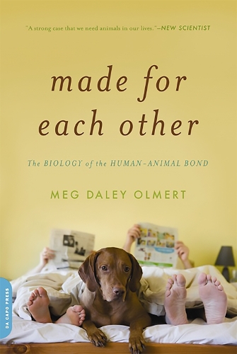 Бумажная книга «Made for Each Other: The Biology of the Human-Animal Bond», автор Мег Дейли Ольмерт - фото №1