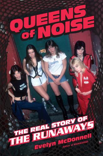 Паперова книга «Queens of Noise: The Real Story of the Runaways», автор Евелін МакДоннелл - фото №1