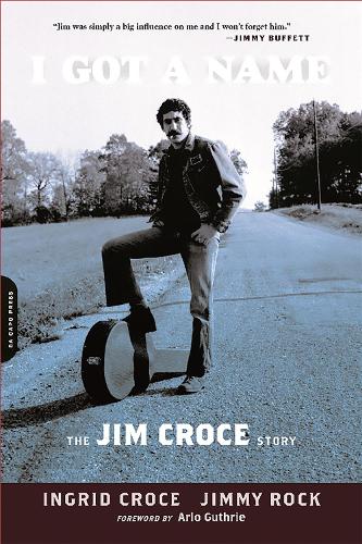 Паперова книга «I Got a Name: The Jim Croce Story», авторів Інгрід Кроче, Джиммі Рок - фото №1