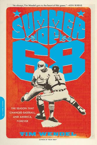 Бумажная книга «Summer of '68: The Season That Changed Baseball--and America--Forever», автор Тим Вендел - фото №1