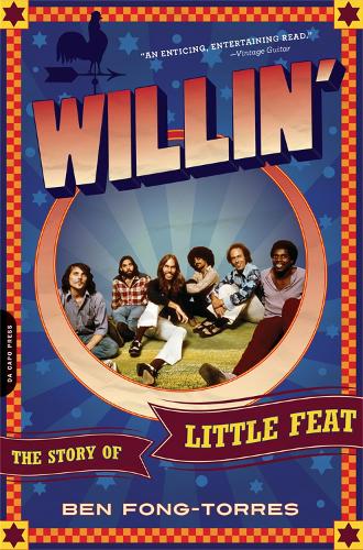 Паперова книга «Willin': The Story of Little Feat», автор Бен Фонг-Торрес - фото №1