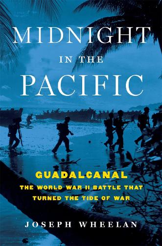 Паперова книга «Midnight in the Pacific: Guadalcanal--The World War II Battle That Turned the Tide of War», автор Джозеф Вілан - фото №1