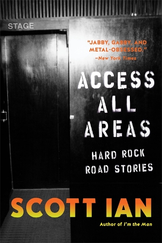 Бумажная книга «Access All Areas: Stories from a Hard Rock Life», автор Скотт Йен - фото №1