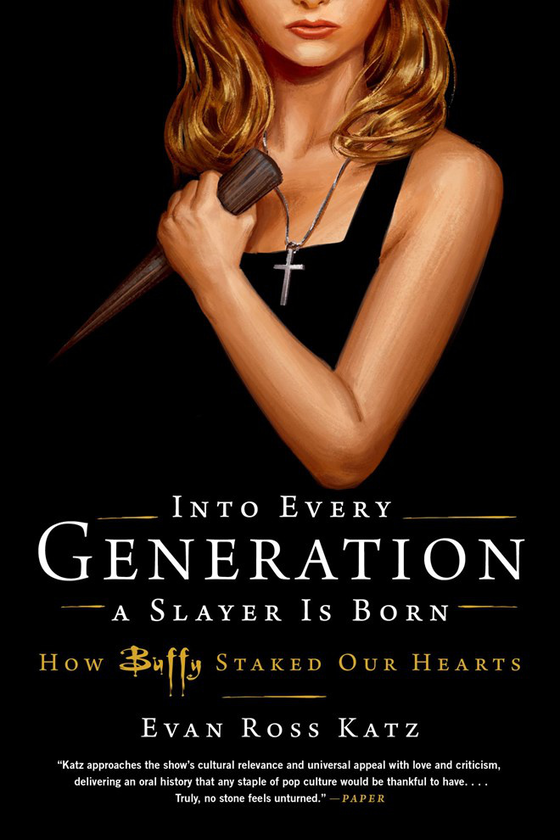 Паперова книга «Into Every Generation a Slayer Is Born. How Buffy Staked Our Hearts», автор Еван Росс Кац - фото №1