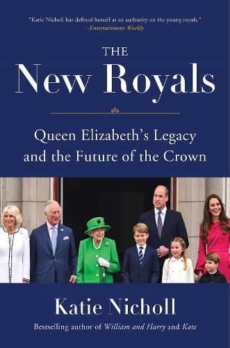 Бумажная книга «The New Royals: Queen Elizabeth's Legacy and the Future of the Crown», автор Кэти Николл - фото №1