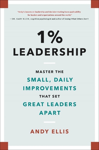 Бумажная книга «1% Leadership: Master the Small, Daily Improvements that Set Great Leaders Apart», автор Энди Эллис - фото №1