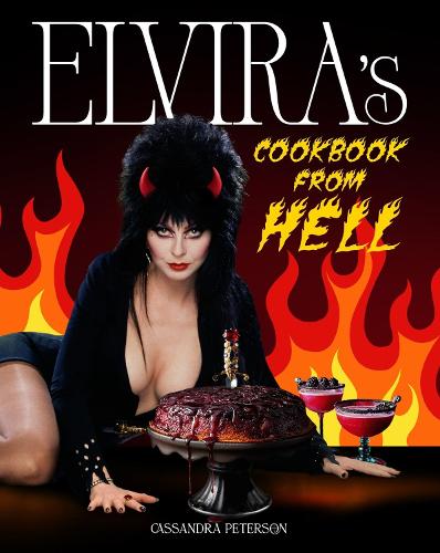 Бумажная книга «Elvira's Cookbook from Hell: Sexy, Spooky Soirées and Celebrations for Every Occasion», автор Кассандра Петерсон - фото №1