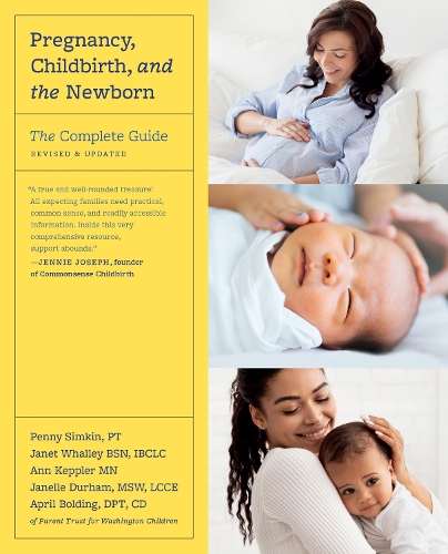 Бумажная книга «Pregnancy, Childbirth, and the Newborn (Revised Edition): The Complete Guide», авторов Эйприл Болдинг, Джанель Дарем, Джанет Уолли, Пенни Симкин - фото №1