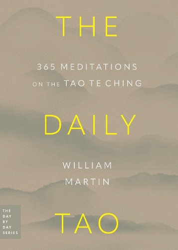 Бумажная книга «The Daily Tao: 365 Meditations on the Tao Te Ching», автор Уильям Мартин - фото №1