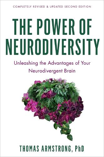 Паперова книга «The Power of Neurodiversity: Unleashing the Advantages of Your Neurodivergent Brain (Completely Revised and Updated Second Edition)», автор Томас Армстронг - фото №1