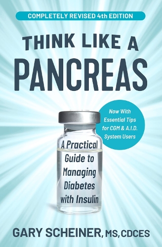 Бумажная книга «Think Like a Pancreas (4th Edition): A Practical Guide to Managing Diabetes with Insulin», автор Гэри Шейнер - фото №1