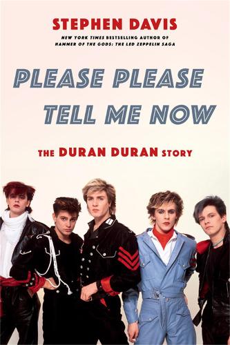 Бумажная книга «Please Please Tell Me Now: The Duran Duran Story», автор Стивен Дэвис - фото №1