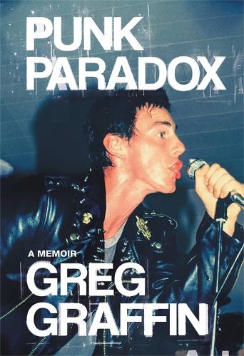 Бумажная книга «Punk Paradox: A Memoir», автор Грег Граффин - фото №1