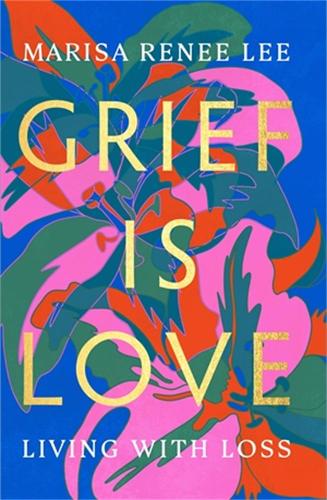 Бумажная книга «Grief Is Love: Living with Loss», автор Мариса Р. Ли - фото №1
