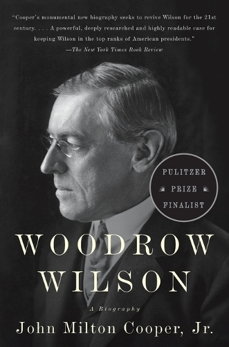 Бумажная книга «Woodrow Wilson: A Biography», автор Джон Милтон Купер - фото №1