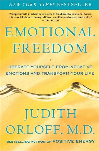 Бумажная книга «Emotional Freedom: Liberate Yourself from Negative Emotions and Transform Your Life», автор Джудит Орлофф - фото №1