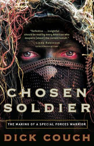 Паперова книга «Chosen Soldier: The Making of a Special Forces Warrior», автор Дік Коуч - фото №1