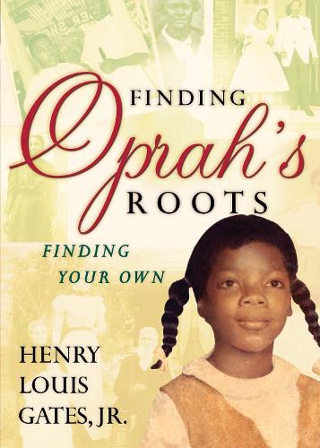 Бумажная книга «Finding Oprah's Roots: Finding Your Own», автор Генри Луис Гейтс-младший - фото №1