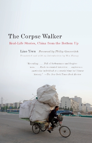 Бумажная книга «The Corpse Walker: Real Life Stories: China From the Bottom Up», автор Ляо Иву - фото №1