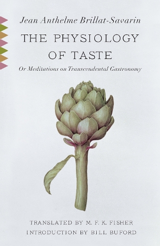 Бумажная книга «The Physiology of Taste: Or Meditations on Transcendental Gastronomy with Recipes», автор Жан Антельм Брилья-Саварин - фото №1