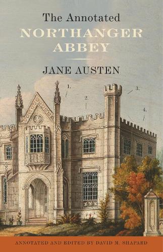 Паперова книга «The Annotated Northanger Abbey», авторів Девід М. Шапард, Джейн Остін - фото №1