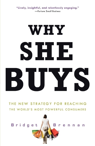 Паперова книга «Why She Buys: The New Strategy for Reaching the World's Most Powerful Consumers», автор Бріджит Бреннан - фото №1