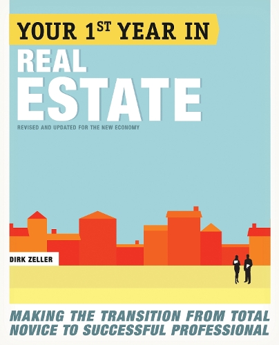 Бумажная книга «Your First Year in Real Estate, 2nd Ed.: Making the Transition from Total Novice to Successful Professional», автор Дирк Целлер - фото №1
