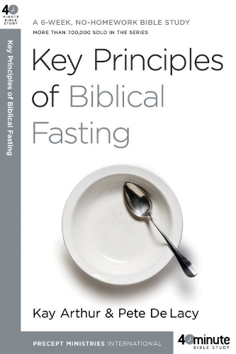 Бумажная книга «Key Principles of Biblical Fasting», автор Кей Артур - фото №1