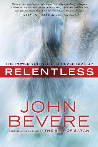 Бумажная книга «Relentless: The Power you Need to Never Give Up», автор Джон Бевер - фото №1