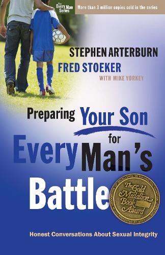 Паперова книга «Preparing your Son for Every Man's Battle: Honest Conversations About Sexual Integrity», авторів Фред Стокер, Стівен Артерберн - фото №1