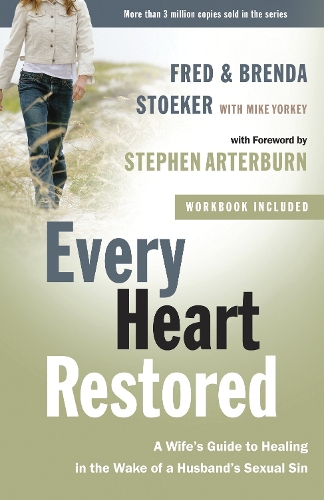 Бумажная книга «Every Heart Restored: A Wife's Guide to Healing in the Wake of a Husband's Sexual Sin», авторов Бренда Стоукер, Фред Стоукер, Майк Йорки - фото №1