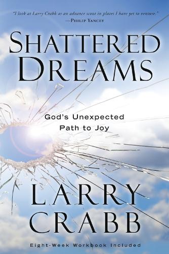 Бумажная книга «Shattered Dreams (Includes Workbook): God's Unexpected Path to Joy», автор Ларри Крэбб - фото №1