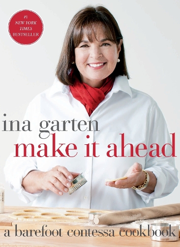 Паперова книга «Make It Ahead: A Barefoot Contessa Cookbook», автор Іна Гартен - фото №1