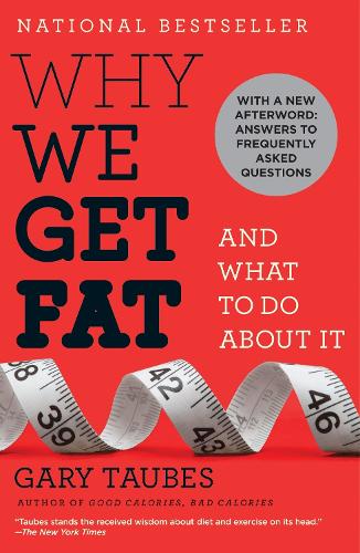 [object Object] «Why We Get Fat: And What to Do About It», автор Гері Таубс - фото №1