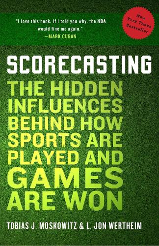 Бумажная книга «Scorecasting: The Hidden Influences Behind How Sports Are Played and Games Are Won», автор Л. Джон Вертхайм - фото №1