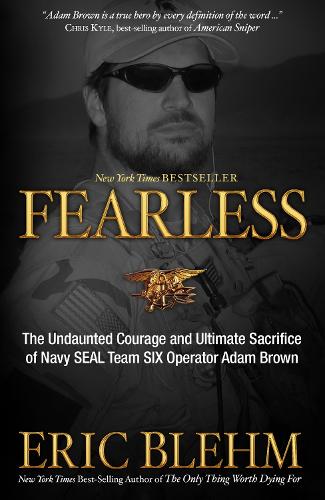 Паперова книга «Fearless: The Undaunted Courage and Ultimate Sacrifice of Navy Seal Team Six Operator Adam Brown», автор Ерік Блем - фото №1