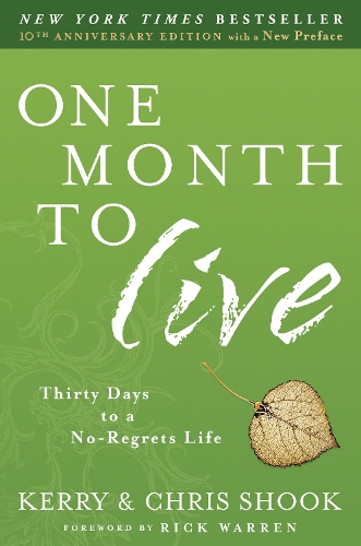 Паперова книга «One Month to Live: Thirty Days to a No-Regrets Life», авторів Кріс Шук, Керрі Шук - фото №1